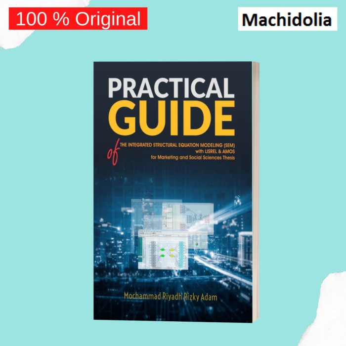 Practical Guide of the Integrated Structural Equation Modeling - Naqiba ...