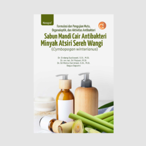 Buku Formulasi dan Pengujian Mutu, Organoleptik, dan Aktivitas Antibakteri Sabun Mandi Cair